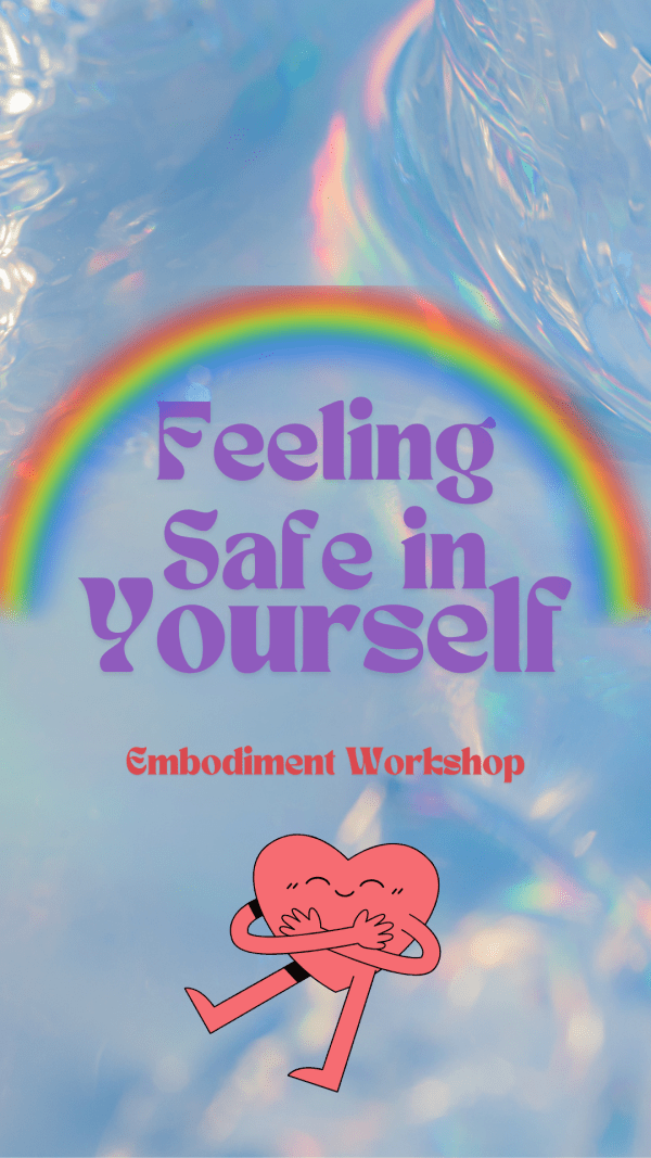 Feeling Safe in Yourself Workshop